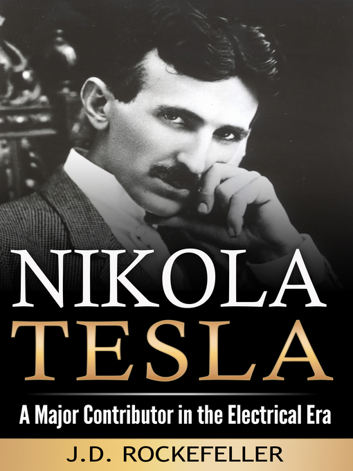 Title details for Nikola Tesla by J.D. Rockefeller - Available